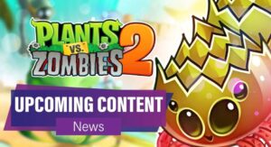 Read more about the article Plants vs Zombies 2 Upcoming Content